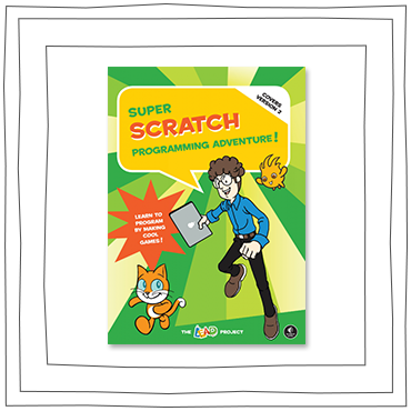 Super Scratch Programming Adventure Book Cover